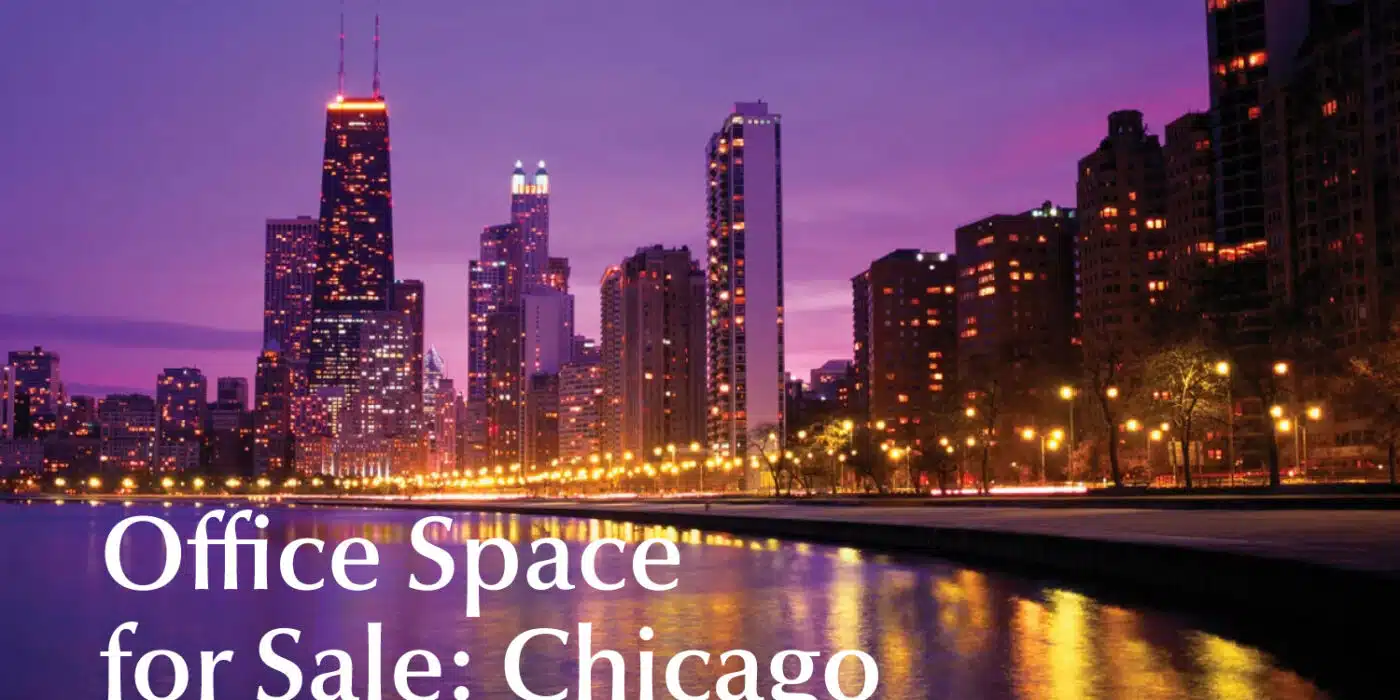 Office Space for Sale Chicago: A Complete Guide for Investors and Business Owners